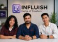 INFLUISH Raises Its Pre-Seed Funding Round at a ₹25 Cr Valuation
